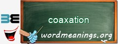 WordMeaning blackboard for coaxation